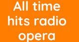 All time hits radio opera