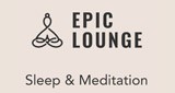 Epic Lounge - Sleep & Meditation