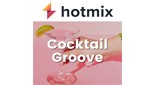 Hotmixradio Cocktail Groove