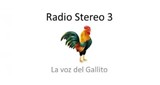 Radio stereo 3 la voz del gallito