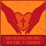 Healing Music By Dr. J. James