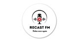 Recast Fm