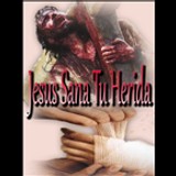 JESUS SANA TU HERIDA