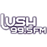 Lush 99.5