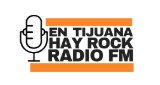 En Tijuana Hay Rock Radio FM