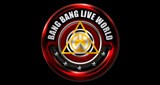 Bang Bang Live World Radio Station