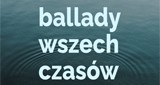 Radio Open FM - Ballady Wszech Czasów