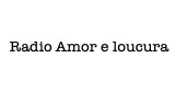 Radio Amor e loucura