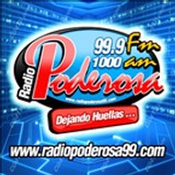 RADIO PODEROSA 99.9FM 1000AM