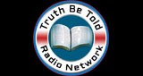 Truth Be Told Radio Network