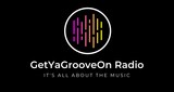 Getyagrooveon Radio