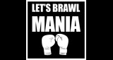 Let's Brawl Mania Radio