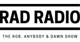 RAD Radio - Rob, Anybody & Dawn