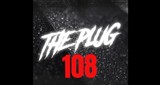 The Plug 108