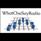WhatChuSayRadio