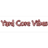 Yard Core Vibes